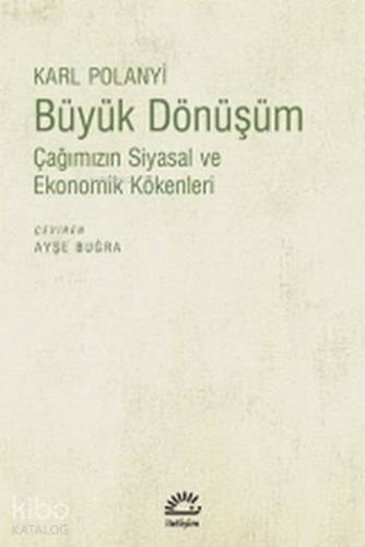 Büyük Dönüşüm; Çağımızın Siyasal ve Ekonomik Kökenleri