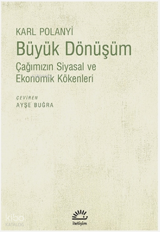 Büyük Dönüşüm;Çağımızın Siyasal ve Ekonomik Kökenleri
