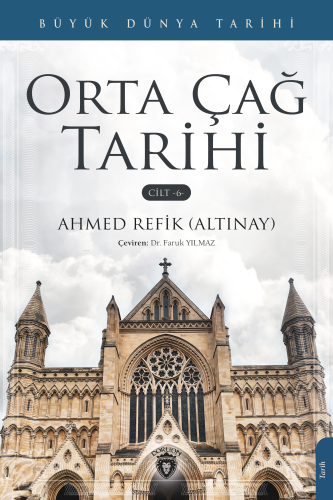 Büyük Dünya Tarihi Orta Çağ Tarihi ;Cilt 6