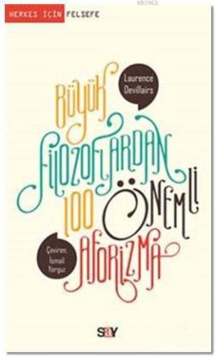Büyük Filozoflardan 100 Önemli Aforizma - Kitapiks.com