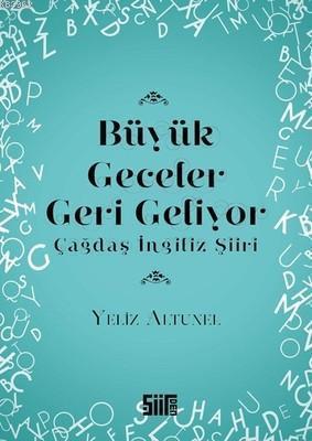 Büyük Geceler Geri Geliyor - Çağdaş İngiliz Şiiri - Kitapiks.com