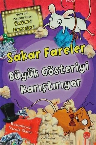 Büyük Gösteriyi Karıştırıyor Sakar Fareler - Kitapiks.com