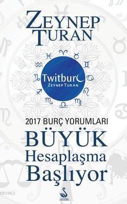 Büyük Hesaplaşma Başlıyor; 2017 Burç Yorumları