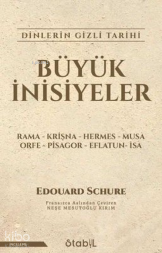 Büyük İnisiyeler: Dinlerin Gizli Tarihi