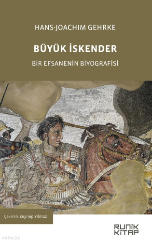 Büyük İskender;Bir Efsanenin Biyografisi