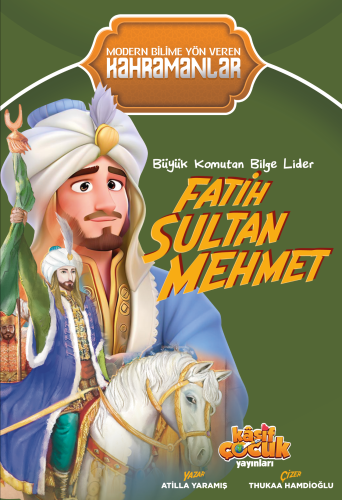 Büyük Komutan Bilge Lider Fatih Sultan Mehmet - Kitapiks.com