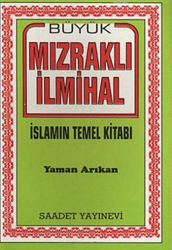 Büyük Mızraklı İlmihal; İslamın Temel Kitabı