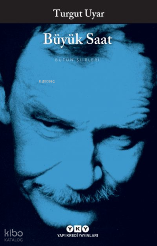 Büyük Saat; Bütün Şiirleri
