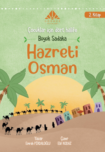 Büyük Sadaka Hz Osman ;Çocuklar İçin Dört Halife