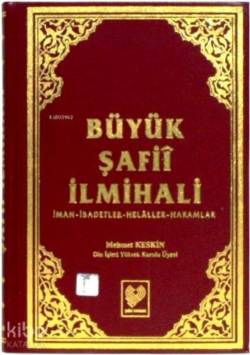 Büyük Şafiî İlmihali; İman - İbadetler - Helâller - Haramlar (büyük boy, şamua kâğıt, ciltli)