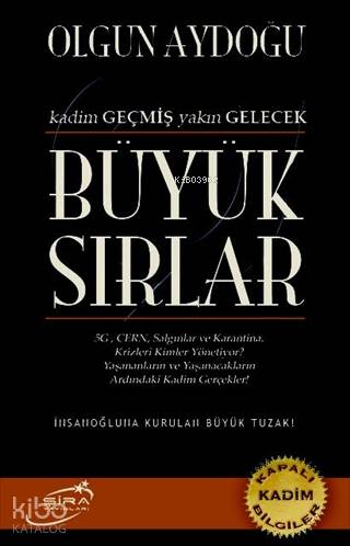 Büyük Sırlar; Kadim Geçmiş Yakın Gelecek - Kitapiks.com