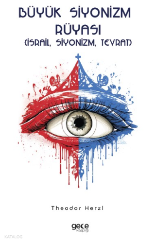 Büyük Siyonizm Rüyası ;İsrail, Siyonizm, Tevrat