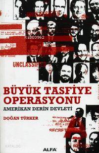Büyük Tasfiye Operasyonu; Amerikan Derin Devleti
