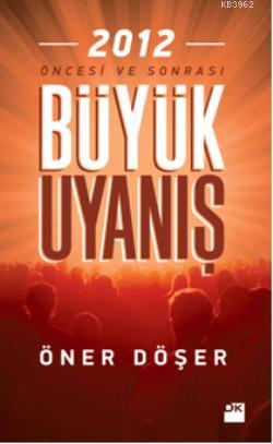 Büyük Uyanış; 2012 Öncesi ve Sonrası
