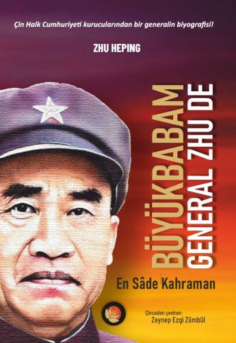 Büyükbabam General Zhu De ;En Sade Kahraman