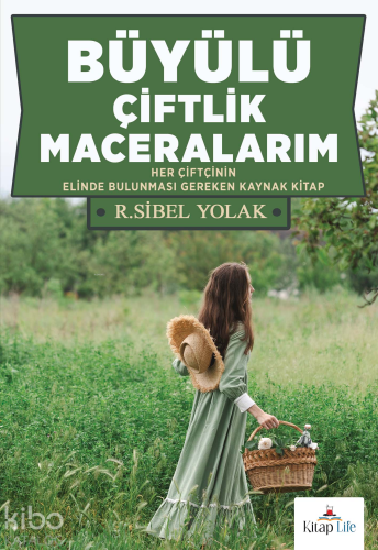 Büyülü Çiftlik Maceralarım;Her Çiftçinin Elinde Bulunması Gereken Kaynak Kitap