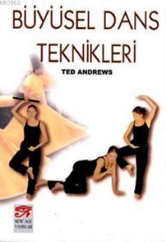 Büyüsel Dans Teknikleri