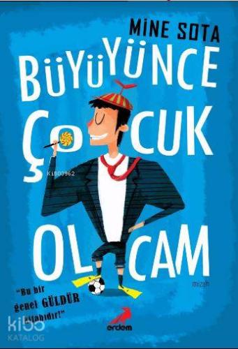 Büyüyünce Çocuk Olcam