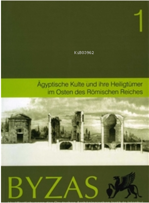 BYZAS 1 Aegyptische Kulte und ihre Heiligtümer