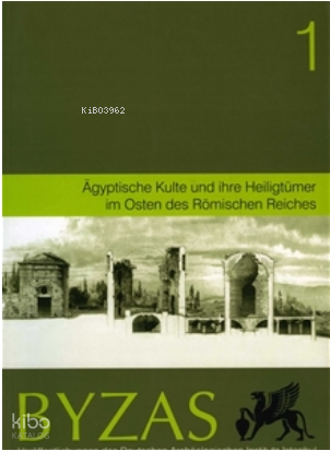 BYZAS 1 Aegyptische Kulte und ihre Heiligtümer