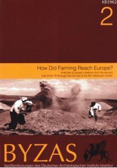 Byzas 2 - How Did Farming Reach Europe?