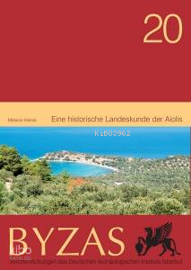 BYZAS 20 Eine Historische Landeskunde Der Aiolis