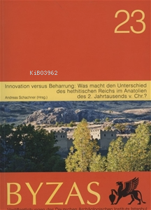 Byzas 23 Innovation versus Beharrung: Was macht den Unterschied des he