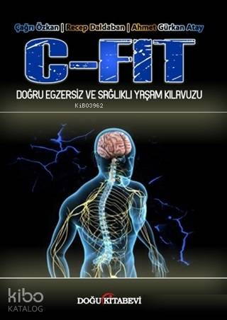 C - Fit - Doğru Egzersiz ve Sağlıklı Yaşam Kılavuzu