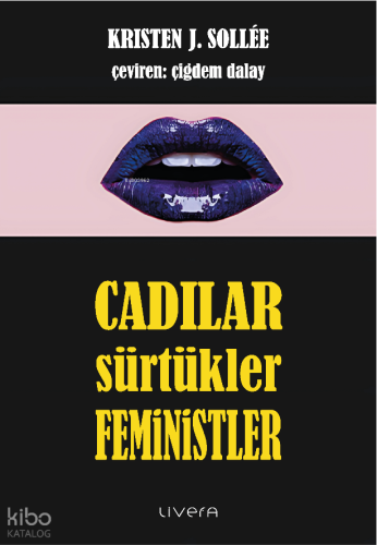 Cadılar, Sürtükler, Feministler