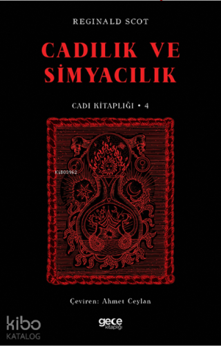 Cadılık ve Simyacılık ;Cadı Kitaplığı 4