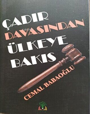 Çadır Davasından Ülkeye Bakış - Kitapiks.com
