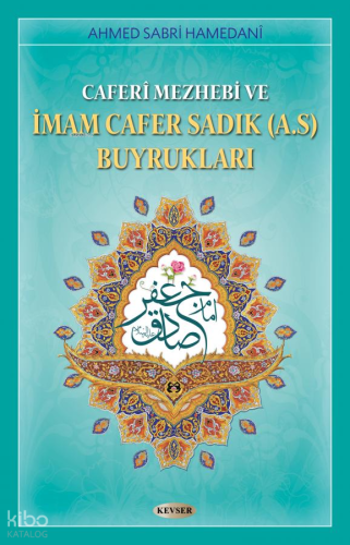 Caferi Mezhebi ve İmam Cafer Sadık (a.s) Buyrukları