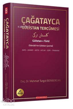 Çağatayca Gülistan Tercümesi (Sibicâbî'nin Gülistan Çevirisi) Orjinal 