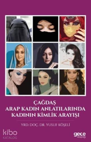 Çağdaş Arap Kadın Anlatılarında Kadının Kimlik Arayışı