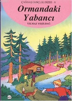 Çağdaş Gençlik Dizisi 8| Ormandaki Yabancı - Kitapiks.com