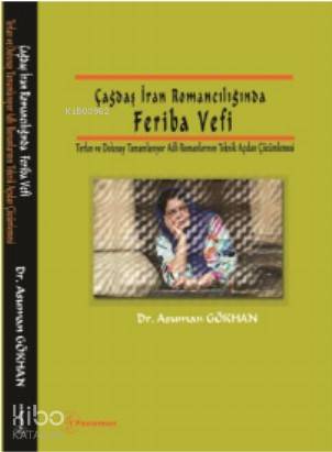 Çağdaş İran Romancılığında Feriba Vefi; Terlan ve Dolunay Tamamlanıyor Adlı Romanlarının Teknik Açıdan Çözümlemesi