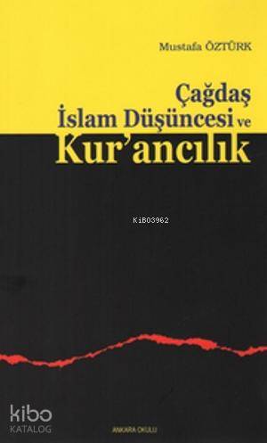 Çağdaş İslam Düşüncesi ve Kur'ancılık - Kitapiks.com
