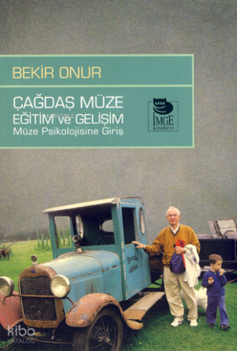 Çağdaş Müze Eğitim ve Gelişim Müze Psikolojisine Giriş