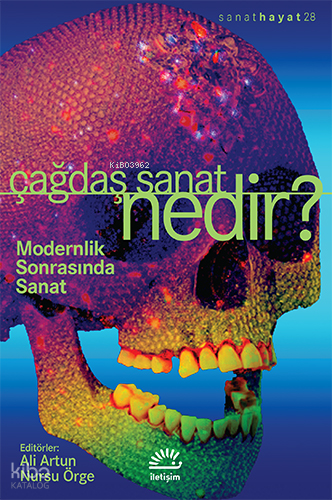 Çağdaş Sanat Nedir?; Modernlik Sonrasında Sanat