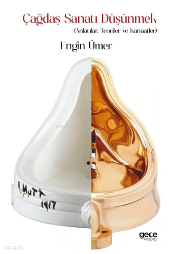 Çağdaş Sanatı Düşünmek;Anlatılar, Teoriler ve Kanaatler