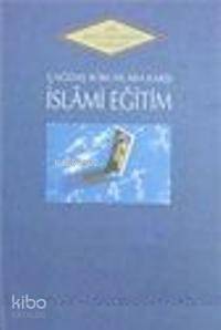 Çağdaş Sorunlara Karşı İslami Eğitim