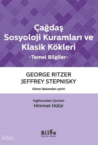 Çağdaş Sosyoloji Kuramları ve Klasik Kökleri