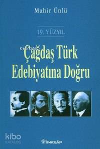 Çağdaş Türk Edebiyatına Doğru (19. Yüzyıl)