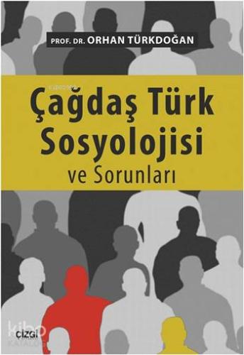 Çağdaş Türk Sosyolojisi ve Sorunları