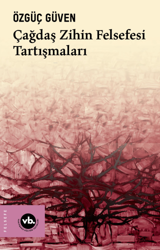 Çağdaş Zihin Felsefesi Tartışmaları - Kitapiks.com