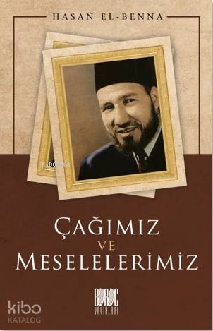 Çağımız ve Meselelerimiz - Kitapiks.com