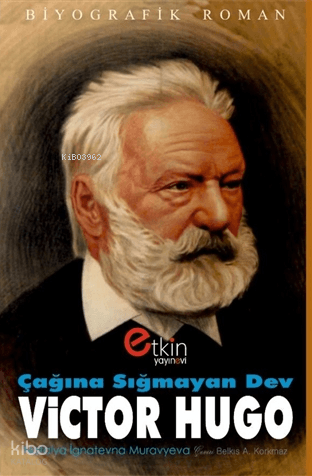 Çağına Sığmayan Dev - Victor Hugo