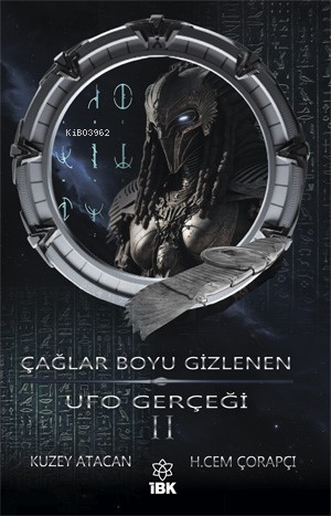 Çağlar Boyu Gizlenen Ufo Gerçeği - II - Kitapiks.com