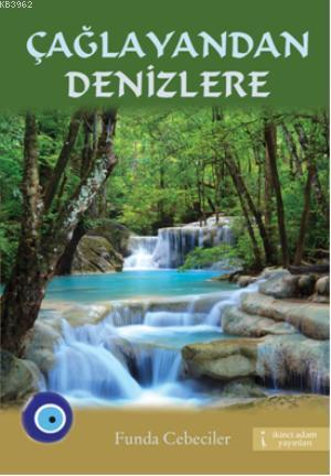 Çağlayandan Denizlere - Kitapiks.com