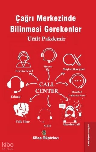 Çağrı Merkezinde Bilinmesi Gerekenler